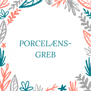 Porcelænsgreb