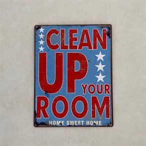 Skilt - Clean up your room 