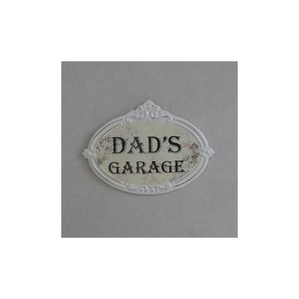 Skilt "Dads garage"